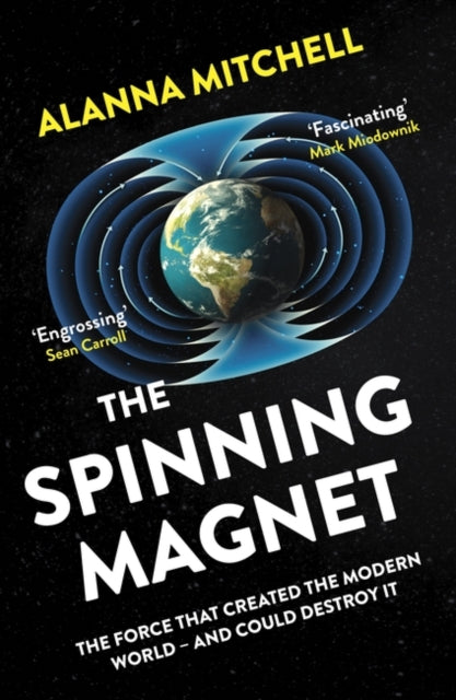 Book cover of: Spinning Magnet. By: Alanna Mitchell