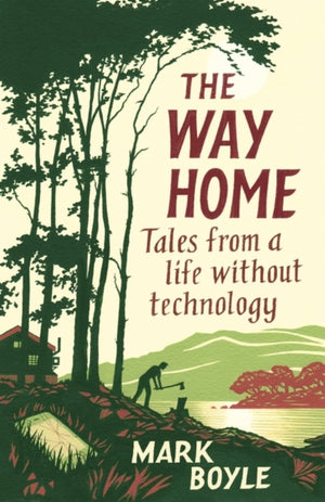 Way Home, Tales from a life without technology