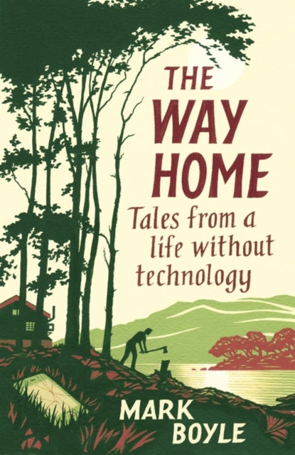 Way Home, Tales from a life without technology