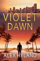 Book cover of: Violet Dawn. By: Alex Spiro