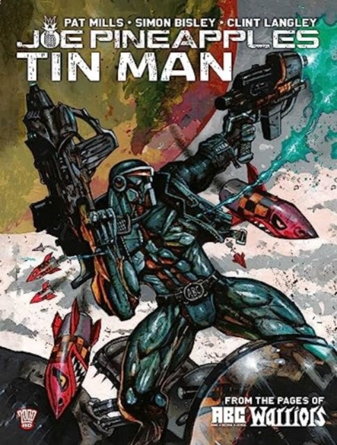 Book cover of: Joe Pineapples: Tin Man. By: Pat Mills