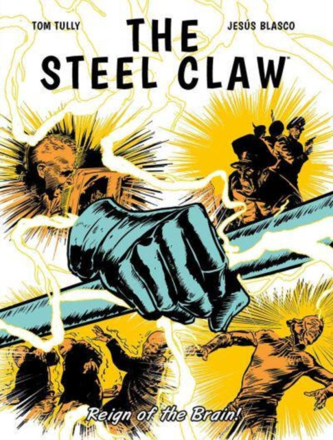Book cover of: Steel Claw: Reign of The Brain. By: Tom Tully