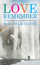 Book cover of: Love, Remember. By: Malcolm Guite