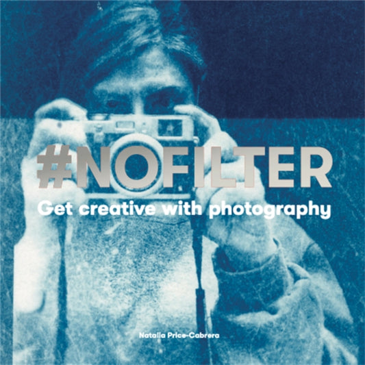 Book cover of: #NoFilter. By: Natalia Price-Cabrera