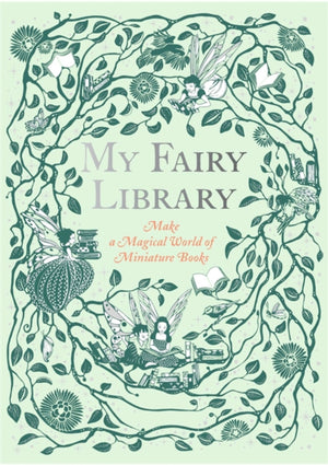 My Fairy Library, Make a Magical World of Miniature Books