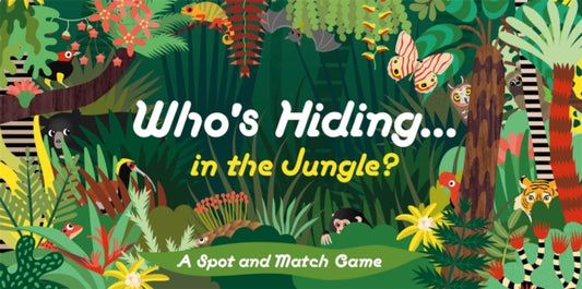 Book cover of: Who's Hiding in the Jungle?. By: Caroline Selmes