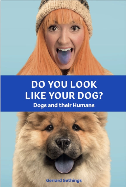 Book cover of: Do You Look Like Your Dog? The Book. By: Gerrard Gethings