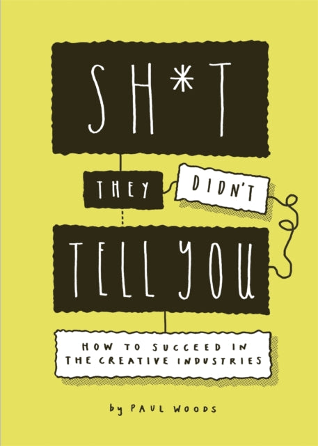 Book cover of: Sh*t They Didn't Tell You. By: Paul Woods