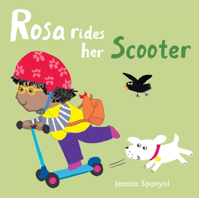 Book cover of: Rosa Rides her Scooter. By: Jessica Spanyol
