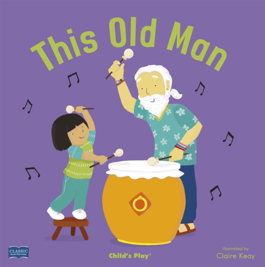 Book cover of: This Old Man. By: Claire Keay
