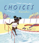 Book cover of: Choices. By: Roozeboos