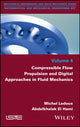 Book cover of: Compressible Flow Propulsion and Digital Approaches in Fluid Mechanics. By: Michel Ledoux
