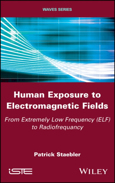 Book cover of: Human Exposure to Electromagnetic Fields. By: Patrick Staebler