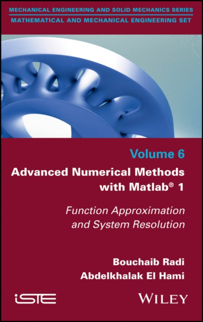 Book cover of: Advanced Numerical Methods with Matlab 1. By: Bouchaib Radi