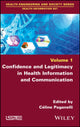 Book cover of: Confidence and Legitimacy in Health Information and Communication. By: Ceiline Paganelli