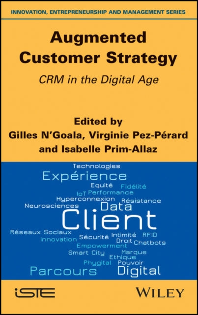 Book cover of: Augmented Customer Strategy. By: Gilles N&prime;Goala