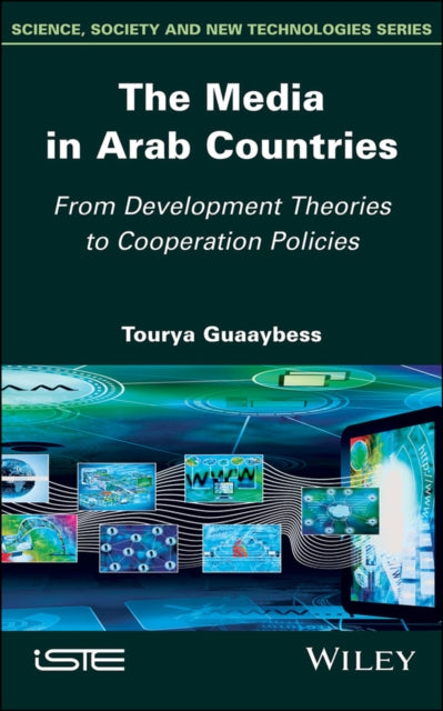 Book cover of: Media in Arab Countries. By: Tourya Guaaybess
