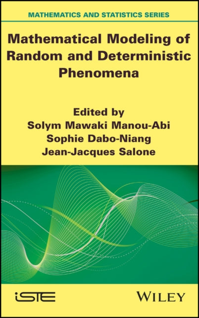 Book cover of: Mathematical Modeling of Random and Deterministic Phenomena. By: Solym Mawaki Manou-Abi