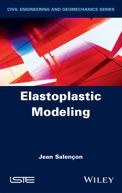 Book cover of: Elastoplastic Modeling. By: Jean Salencon