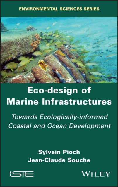 Book cover of: Eco-design of Marine Infrastructures. By: Sylvain Pioch
