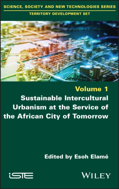 Book cover of: Sustainable Intercultural Urbanism at the Service of the African City of Tomorrow. By: Esoh Elame