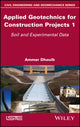 Book cover of: Applied Geotechnics for Construction Projects, Volume 1. By: Ammar Dhouib