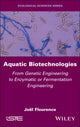 Book cover of: Aquatic Biotechnologies. By: Jöel Fleurence