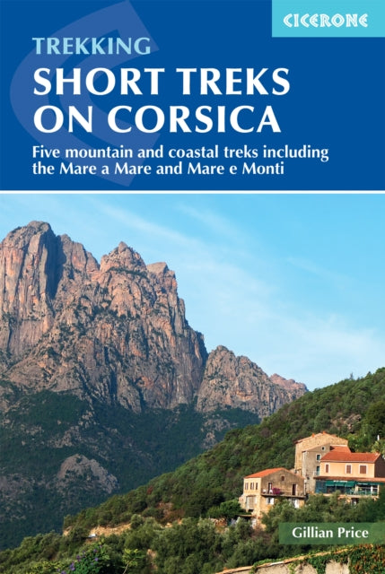 Book cover of: Short Treks on Corsica. By: Gillian PRICE