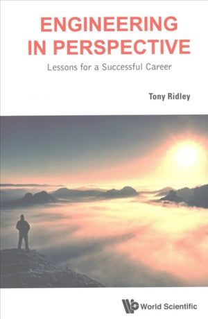 Engineering In Perspective: Lessons For A Successful Career