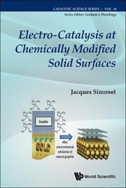 Book cover of: Electro-catalysis At Chemically Modified Solid Surfaces. By: Jacques Simonet