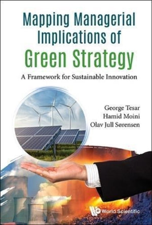 Mapping Managerial Implications Of Green Strategy: A Framework For Sustainable Innovation