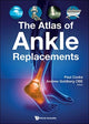Book cover of: Atlas Of Ankle Replacements, The. By: Paul Cooke