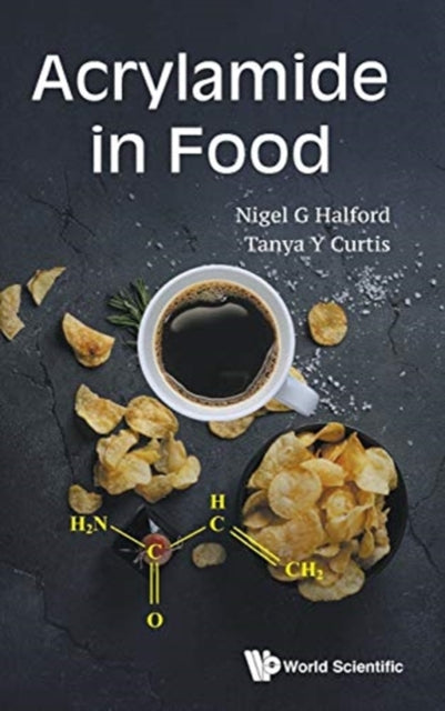 Book cover of: Acrylamide In Food. By: Nigel G. Halford