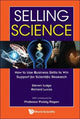 Book cover of: Selling Science: How To Use Business Skills To Win Support For Scientific Research. By: Steven Judge