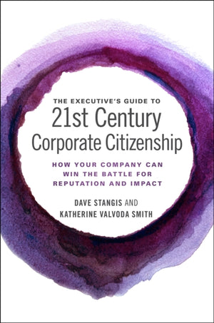 Executive’s Guide to 21st Century Corporate Citizenship