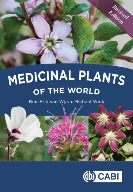 Book cover of: Medicinal Plants of the World. By: Ben-Erik van Wyk