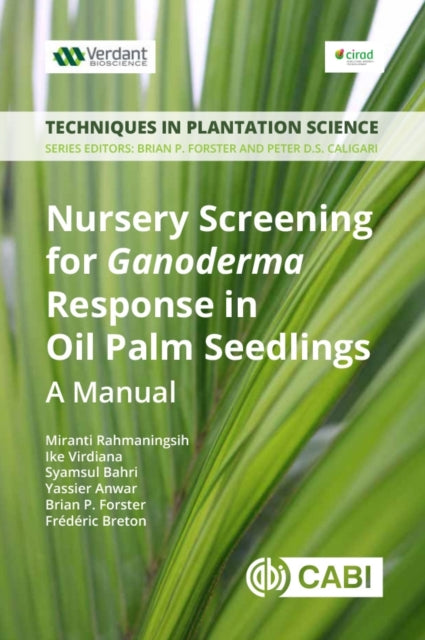 Book cover of: Nursery Screening for Ganoderma Response in Oil Palm Seedlings. By: Miranti Rahmaningsih
