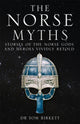 Norse Myths, Stories of The Norse Gods and Heroes Vividly Retold 9781786488817 Dr Tom Birkett
