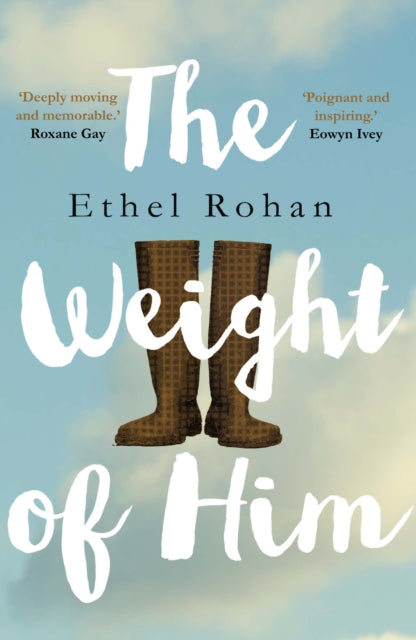 Book cover of: Weight of Him. By: Ethel Rohan