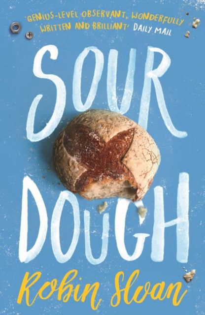 Book cover of: Sourdough. By: Robin Sloan