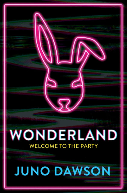 Book cover of: Wonderland. By: Juno Dawson