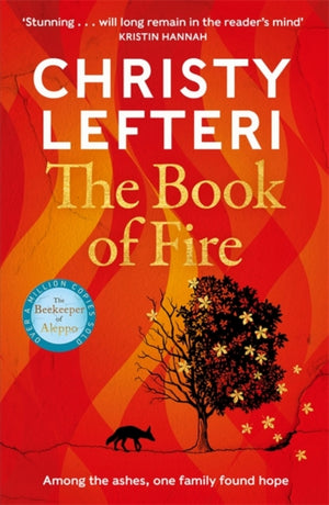 Book of Fire, The moving, captivating and unmissable new novel from the author of THE BEEKEEPER OF ALEPPO