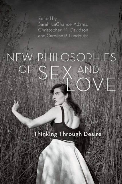 Book cover of: New Philosophies of Sex and Love. By: Christopher M. Davidson