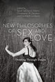 Book cover of: New Philosophies of Sex and Love. By: Christopher M. Davidson