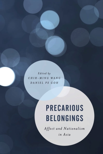 Book cover of: Precarious Belongings. By: Chih-ming Wang