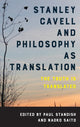 Book cover of: Stanley Cavell and Philosophy as Translation. By: Paul Standish