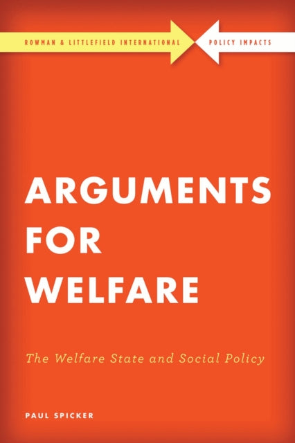 Book cover of: Arguments for Welfare. By: Paul Spicker
