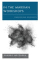 Book cover of: In the Marxian Workshops. By: Sandro Mezzadra