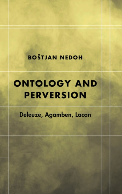 Book cover of: Ontology and Perversion. By: Bostjan Nedoh
