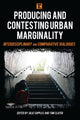 Book cover of: Producing and Contesting Urban Marginality. By: Julie Cupples